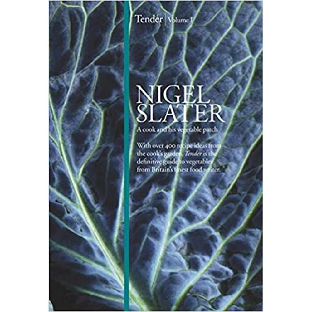 Tender: Volume I, A cook and his vegetable patch (Hardback) - Nigel Slater